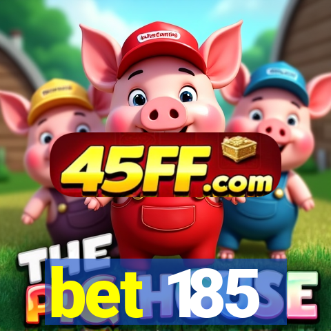 bet 185